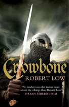 The Oathsworn Series 5 - Crowbone (The Oathsworn Series, Book 5)