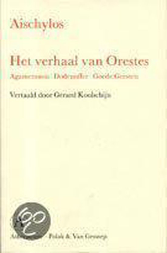 Livre "Het verhaal van Orestes" par Aischylos. Traduit par Gerar Koolschiijn.