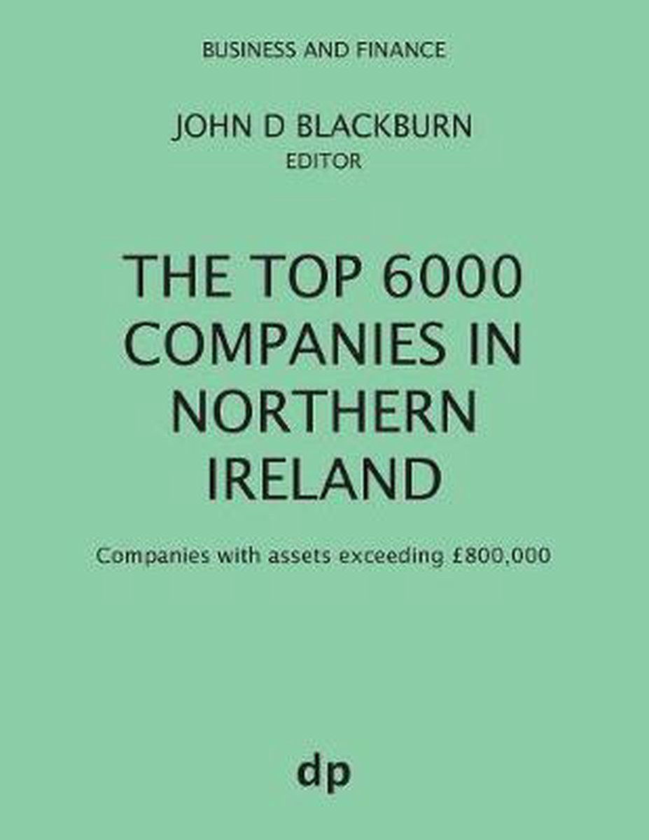 The Top 6000 Companies in Northern Ireland - Dellam Publishing Limited