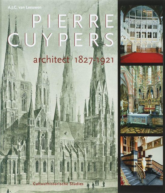 Cover van het boek 'Pierre Cuypers, architect 1827-1921' van A.J.C. van Leeuwen