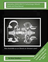 Caterpillar (3204) 8N4774 Turbocharger Rebuild Guide and Shop Manual