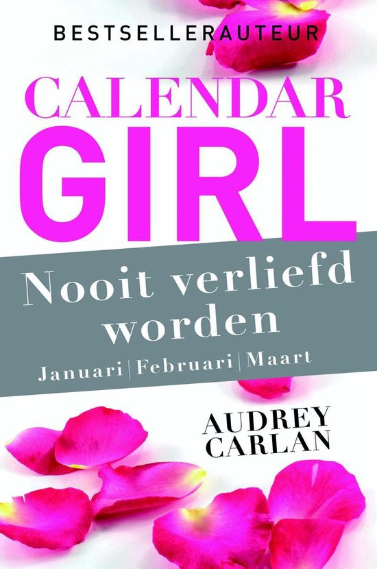 Calendar Girl 1 t/m 3 - Nooit verliefd worden - Audrey Carlan | 