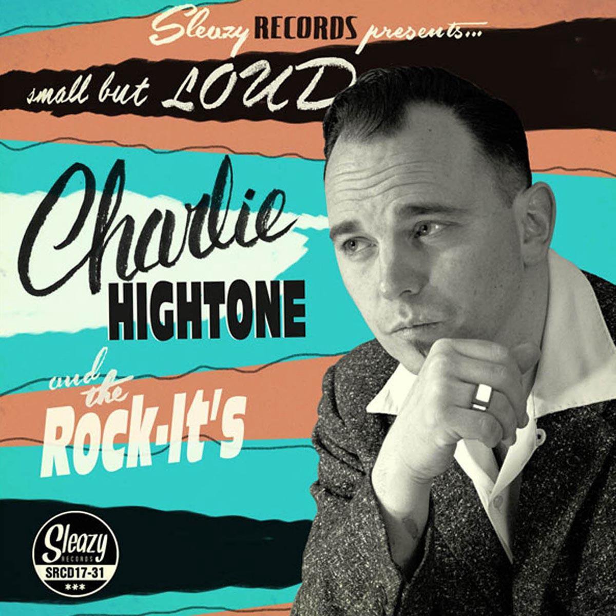 Charlie Hightone & The Rock It's - Small But Loud (CD)