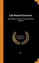 Life Beyond the Grave