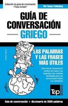 Spanish Collection- Gu�a de Conversaci�n Espa�ol-Griego y vocabulario tem�tico de 3000 palabras
