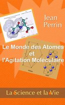 Le monde des atomes et l’agitation moléculaire - La Science et la Vie
