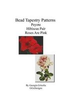 Bead Tapestry Patterns Peyote Hibiscus Pair Roses Are Pink