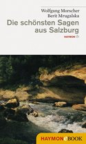 Die schönsten Sagen 7 - Die schönsten Sagen aus Salzburg