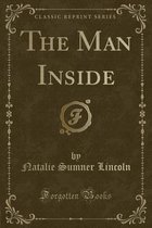 The Man Inside (Classic Reprint)