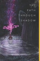 The Path Through Shadow