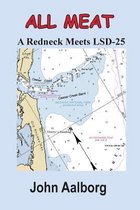 All Meat - A Redneck Meets Lsd-25