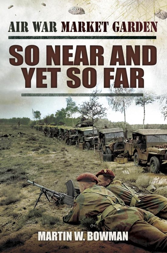 Air War Market Garden - So Near and Yet So Far - cover