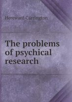 The problems of psychical research