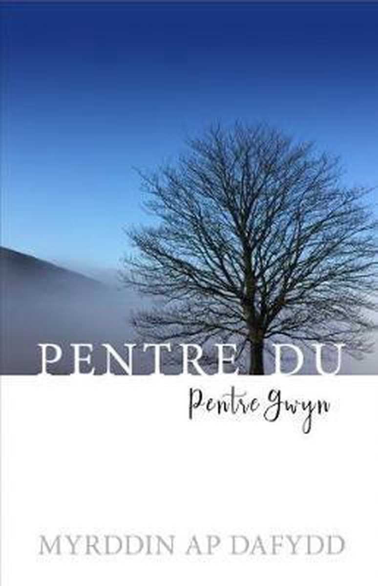 Pentre Du, Pentre Gwyn - Myrddin Ap Dafydd