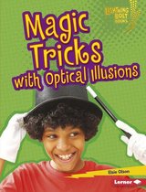 Lightning Bolt Books ® — Magic Tricks - Magic Tricks with Optical Illusions