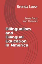 Bilingualism and Bilingual Education In America