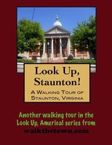 A Walking Tour of Staunton, Virginia