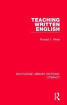 Routledge Library Editions: Literacy- Teaching Written English