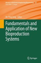 Advances in Biochemical Engineering/Biotechnology 137 - Fundamentals and Application of New Bioproduction Systems