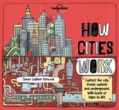Lonely Planet: How Cities Work (1st Ed)