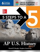 5 Steps to a 5 AP U.S. History 2017 / Cross-Platform Prep Course