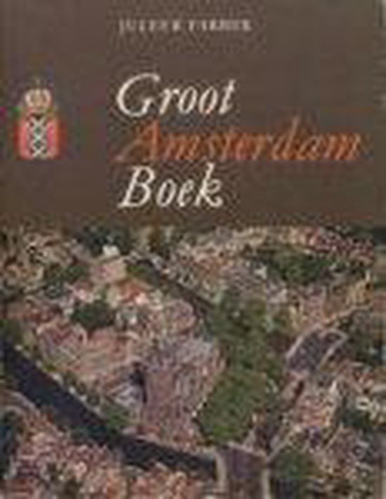 Traditioneel cascade Hijsen Groot amsterdam boek, Farber | 9789022840399 | Boeken | bol.com