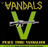 Peace Thru Vandalism/When in Rome Do as the Vandals