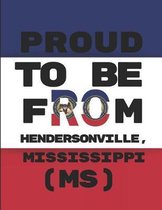 Proud to Be from Hendersonville, Mississippi (Ms)