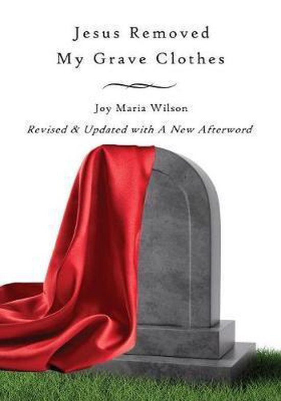 Jesus Removed My Grave Clothes - cover