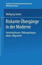 Riskante UEbergange in Der Moderne