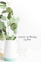 Essential Oil Blending Log Book