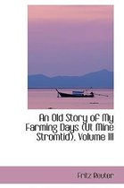 An Old Story of My Farming Days (UT Mine Stromtid), Volume III