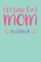 Persian Cat Mom Composition Notebook of Cat Lover Journal