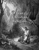 The Divine Revelation of the New Jerusalem - True Christian Religion