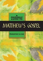 Friendly Guide- Friendly Guide to Matthew's Gospel
