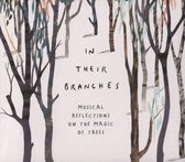 In Their Branches: Musical Reflections on the Magic of Trees