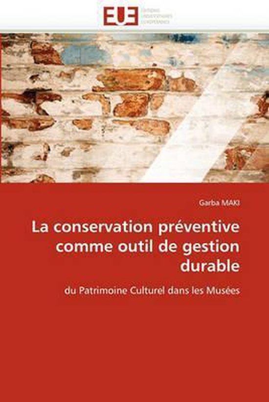 La Conservation Pr�ventive Comme Outil de Gestion Durable