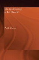 Culture and Civilization in the Middle East - The Epistemology of Ibn Khaldun