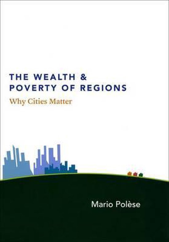The Wealth And Poverty Of Regions - Why Cities Matter - cover