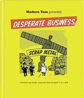 Modern Toss Presents Desperate Business