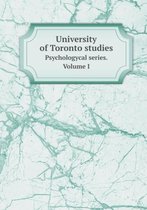 University of Toronto Studies Psychologycal Series. Volume I