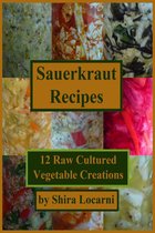 Sauerkraut Recipes, 12 Raw Cultured Vegetable Creations
