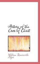 History of the Cross of Christ