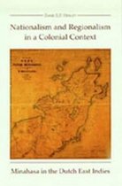 Verhandelingen van het Koninklijk Instituut voor Taal-, Land- en Volkenkunde- Nationalism and Regionalism in a Colonial Context