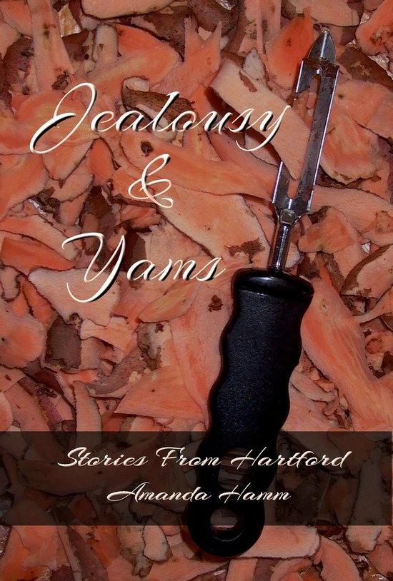 Stories From Hartford 2 - Jealousy & Yams (Stories From Hart ... - cover