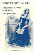 Concert Song as Seen - Kinesthetic Aspects of Musical Interpretation