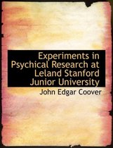 Experiments in Psychical Research at Leland Stanford Junior University