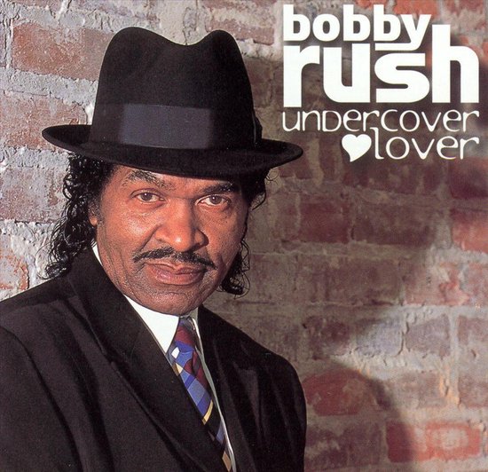 Undercover Lover, Bobby Rush CD (album) Muziek