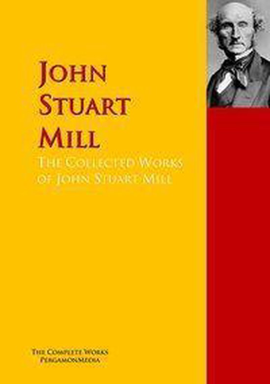 The Collected Works of John Stuart Mill - cover