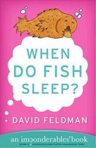 Imponderables Series 3 - When Do Fish Sleep?